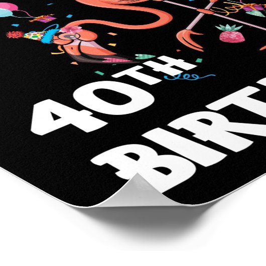 40 jaar Flamingo Het is mijn 40e verjaardag. Poster (Hoek)