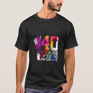 40 JAAR GEWELDIGE BADMINTON 40E VERJAARDAG T-SHIRT