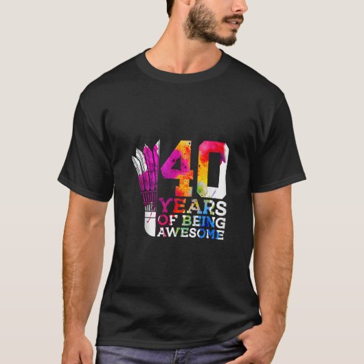 40 JAAR GEWELDIGE BADMINTON 40E VERJAARDAG T-SHIRT (Voorkant)