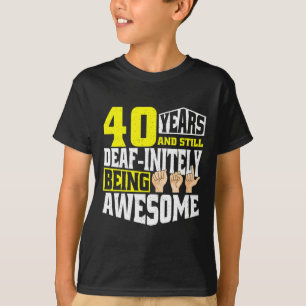 40 jaar Geweldige zijn T-shirt