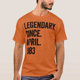 40 jaar Legendary sinds april 1983 40e verjaardag T-shirt