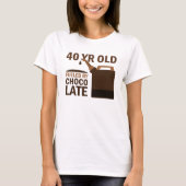 40 jaar oud met chocolade t-shirt (Voorkant)