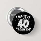 40 Jaar Oud Sarcastisch Meme Grappige 40e Verjaard Ronde Button 5,7 Cm (Voorkant /achterkant)