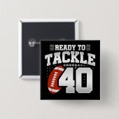 40 Jaar Oud Tackle Football Feest 40e Verjaardag Vierkante Button 5,1 Cm (Voorkant /achterkant)
