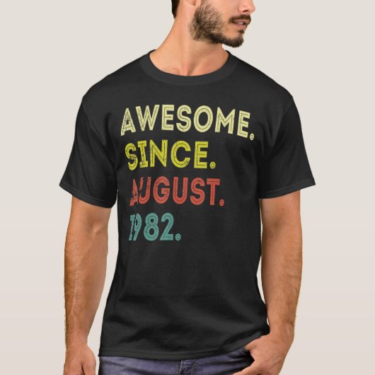 40 jaar oude grappigheid Geweldige sinds augustus  T-shirt (Voorkant)