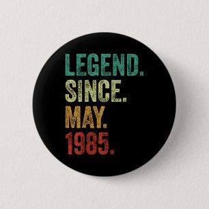 40 jaar oude legende sinds mei 1985 40ste verjaard ronde button 5,7 cm