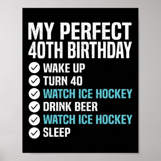 40 jaar Perfect 40th Birthday Ice Hockey 40 Poster (Voorkant)