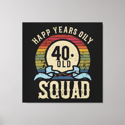 40 Jaar Verjaardag Squad Vintage Canvas Afdruk (Voorkant)
