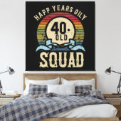 40 Jaar Verjaardag Squad Vintage Canvas Afdruk (Insitu (Slaapkamer))