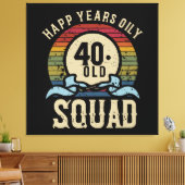 40 Jaar Verjaardag Squad Vintage Canvas Afdruk (Insitu (Woonkamer))