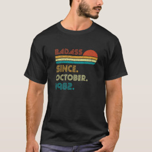 40-jarige badass sinds oktober 1982  40e t-shirt