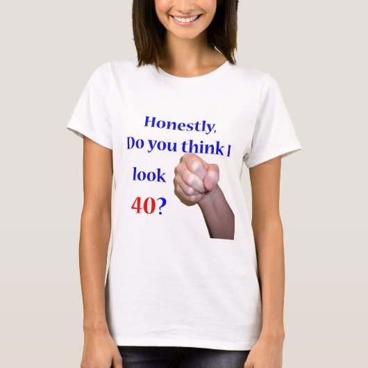 40 Kijk ik er 40 uit? T-shirt (Voorkant)