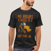 40 uur per week is een deeltijdbaan t-shirt (Voorkant)