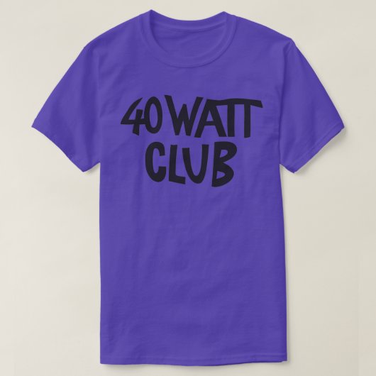 40 Watt Club T-shirt (Design voorkant)