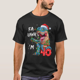 40 Years Old Fa Rawr I'm 40 Dinosaur 40Th Birthday T-shirt