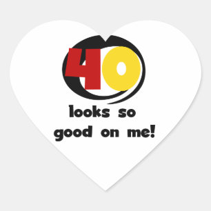 40 ziet er zo goed uit voor mij T shirten en cadea Hart Sticker