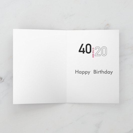 40 zijn de nieuwe 20 verjaardagskaart kaart (Binnen)