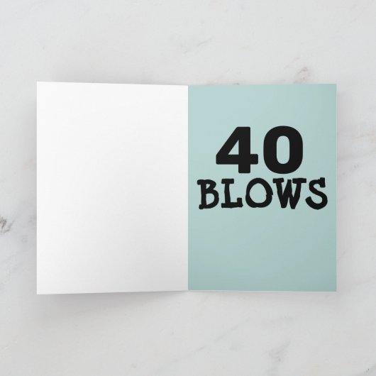 40E BIRTHDAY, 40 BLOWS FUNNY KAARTEN (Binnen)