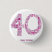 ****40e BIRTHDAY BADGE**** Ronde Button 3,2 Cm (Voorkant)