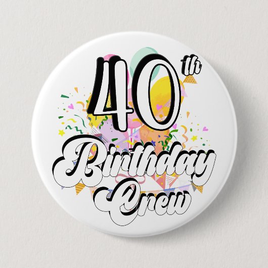40e Birthday Crew 40 Party Crew Round Button (Voorkant)