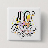40e Birthday Crew 40 Party Crew Square Button (Voorkant)