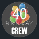 40e Birthday Crew-groep van 40 partijen Ronde Sticker<br><div class="desc">40e verjaardag Crew 40-partijengroep vrienden BDay design Classic Round Sticker Classic Collectie.</div>