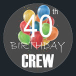 40e Birthday Crew-groep van 40 partijen Ronde Sticker<br><div class="desc">40e verjaardag Crew 40-partijengroep vrienden BDay design Classic Round Sticker Classic Collectie.</div>