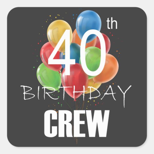 40e Birthday Crew-groep van 40 partijen Vierkante Sticker (Voorkant)