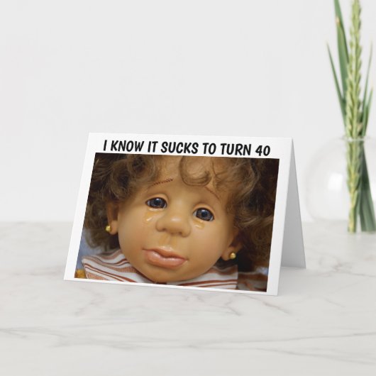 40E BIRTHDAY-KAARTEN, JE BENT NOG STEEDS EEN DOLL KAART (Voorkant)