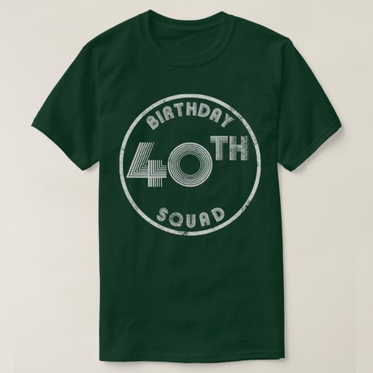 40e Birthday Squad look T-shirt (Design voorkant)