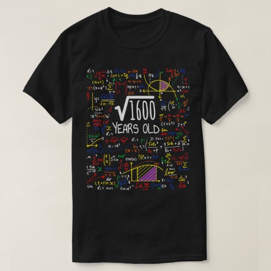 40e geboorte-vierkant wortel van 1600 40-jarige ma t-shirt (Design voorkant)