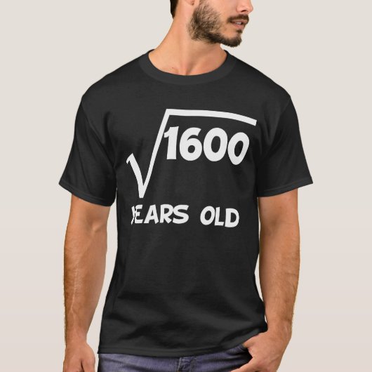 40e geboorte-vierkantswortel van 1600 t-shirt (Voorkant)