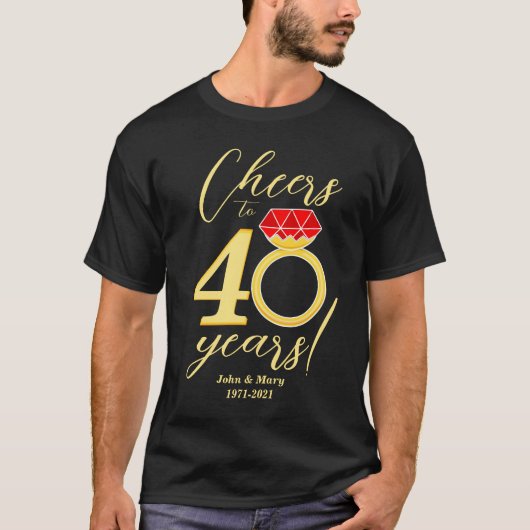 40e Jubileum Proost 40 jaar Ruby Wedding T-shirt (Voorkant)