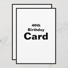 40e veertigste 40 40 4-0 geboortecaart kaart