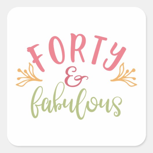 40e verged ideeën Veertig en Fabulous Vierkante Sticker (Voorkant)