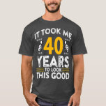 40e verjaardag.... 40 jaar goed grappig 40 t-shirt<br><div class="desc">40e verjaardag...  Ik werd 40 jaar goed grappig 40. Bekijk onze verjaardag voor de selectie van shirten voor de allerbeste in unieke of aangepaste handgemaakte stukken van onze winkels.</div>