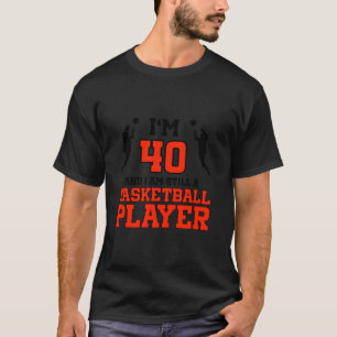 40e verjaardag 40 jaar oud basketbalspeler geboort t-shirt