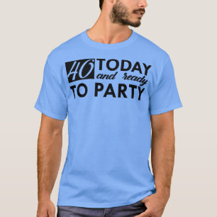 40e verjaardag 40 jaar oud t-shirt