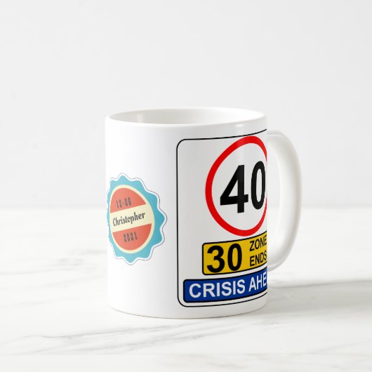 40e verjaardag 40 jaar oude Funny Crisis Road Sign Koffiemok (Voorkant rechts)