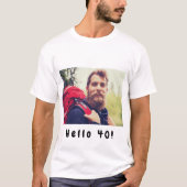 40e verjaardag aangepaste foto hallo 40 jongens ma t-shirt (Voorkant)