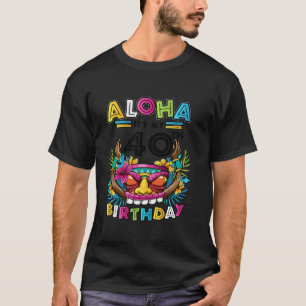 40e verjaardag Aloha Hawaii Tiki Hawaiian Party 40 T-shirt
