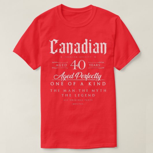 40e verjaardag Cadeau Canadese leeftijd 40 jaar ge T-shirt (Design voorkant)