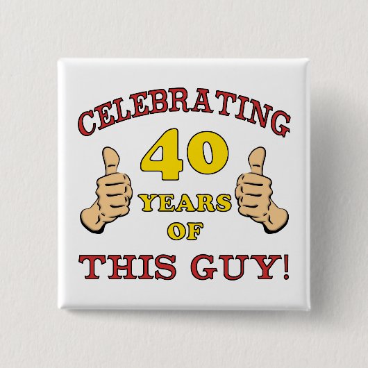 40e verjaardag cadeau voor hem vierkante button 5,1 cm (Voorkant)