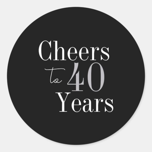 40e verjaardag Cheers 40 jaar Black Silver Party Ronde Sticker (Voorkant)