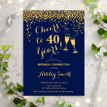 40e verjaardag - Cheers tot 40 jaar goudmarine Kaart<br><div class="desc">40e uitnodiging van de verjaardag. Cheers tot 40 jaar! Elegant ontwerp in marine en goud. Met champagnebril,  scriptlettertype en confetti. Ideaal voor een stijlvol veertigjarig feest. Pas je eigen gegevens aan. Kan op elke leeftijd aan show worden aangepast.</div>