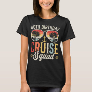 40E Verjaardag Cruise Squad Familie Matching Vrouw T-shirt