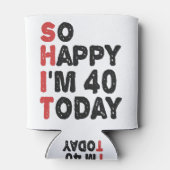 40e verjaardag... dus blij dat ik 40 ben... vandaa blikjeskoeler (Achterkant)