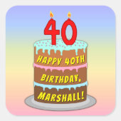 40e verjaardag: Fun Cake and Candles + Custom Name Vierkante Sticker (Voorkant)