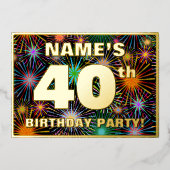 40e verjaardag — Fun, kleurrijke Fireworks look Folie Uitnodiging (Voorkant)