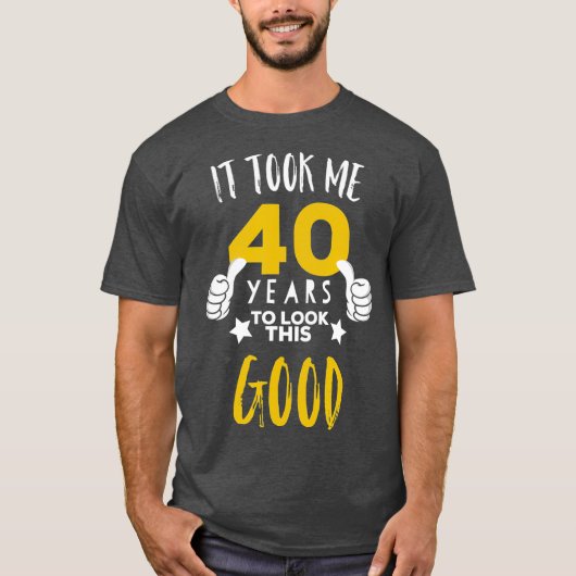 40e verjaardag, geschenk het kostte me 40 jaar om t-shirt (Voorkant)